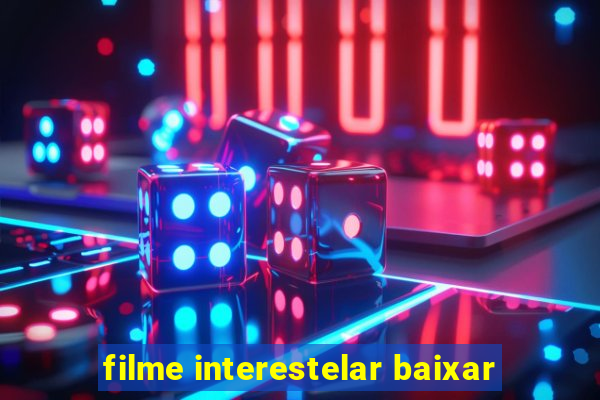 filme interestelar baixar